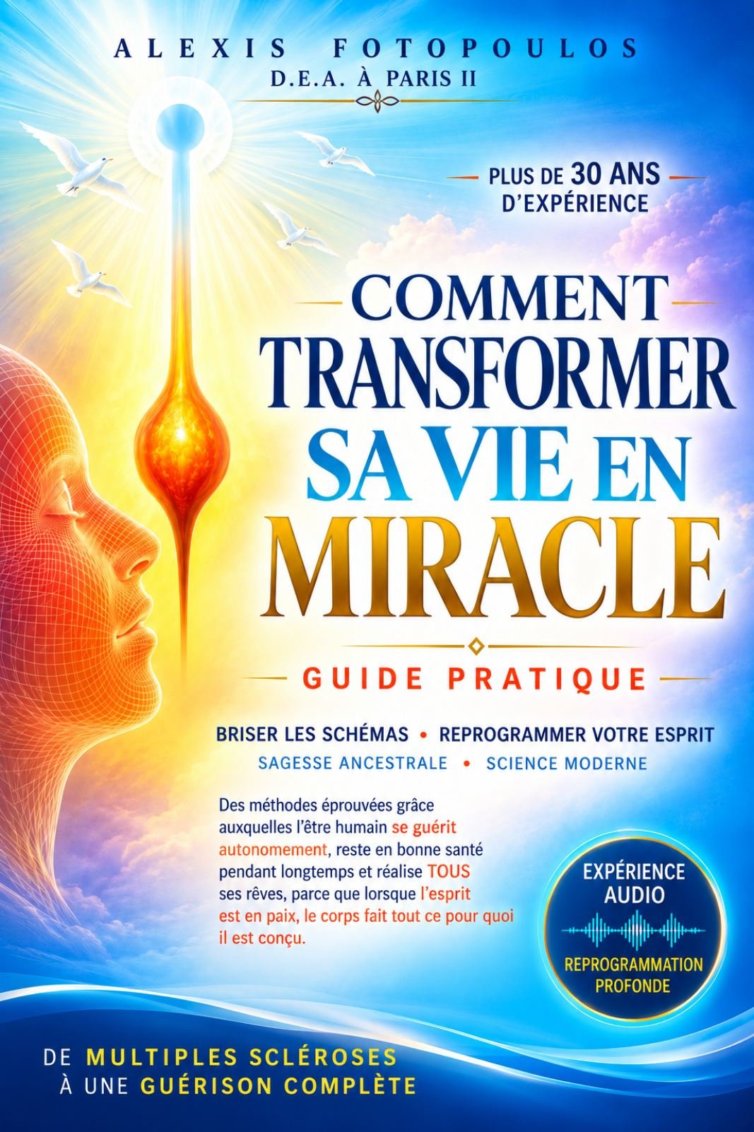 Couverture française du livre Comment transformer sa vie en miracle