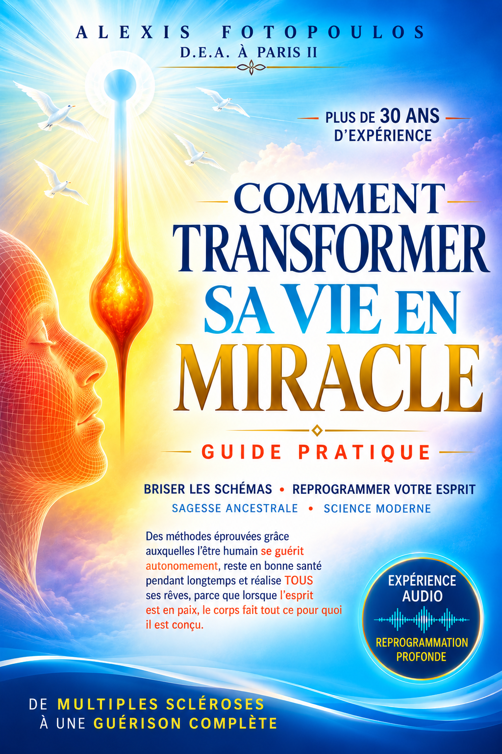 Comment transformer sa vie en miracle